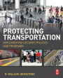 Protecting Transportation: Implementing Security Policies and Programs