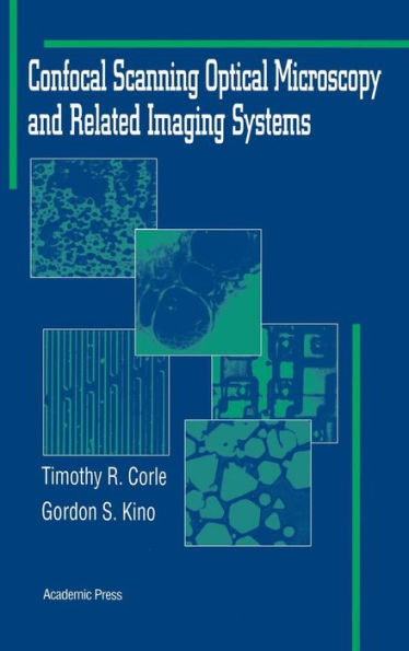 Confocal Scanning Optical Microscopy and Related Imaging Systems / Edition 1