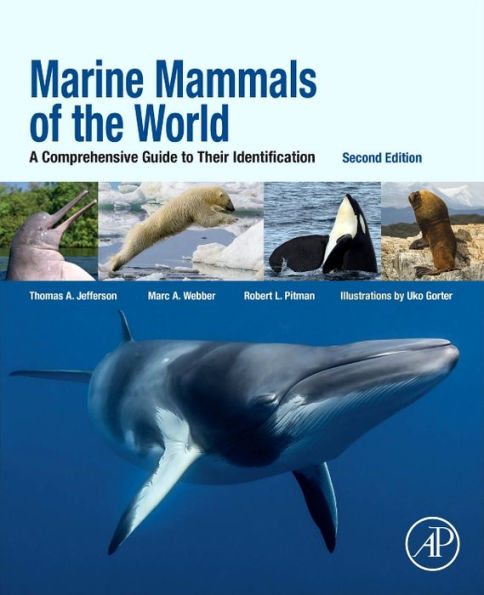 Marine Mammals of the World: A Comprehensive Guide to Their Identification / Edition 2