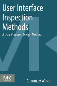 Title: User Interface Inspection Methods: A User-Centered Design Method, Author: Chauncey Wilson