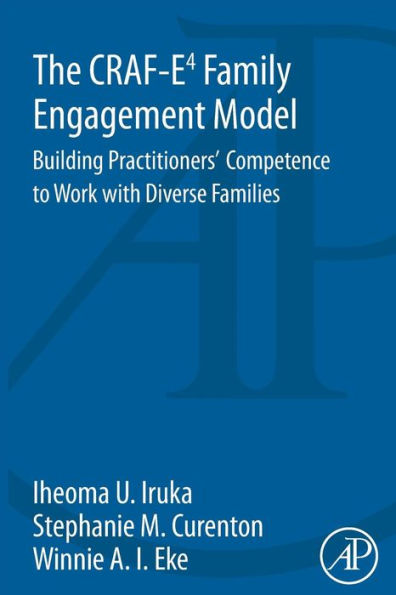 The CRAF-E4 Family Engagement Model: Building Practitioners' Competence to Work with Diverse Families