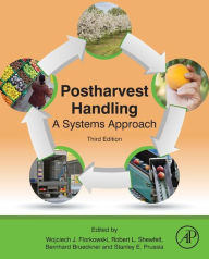Title: Postharvest Handling: A Systems Approach, Author: Wojciech J. Florkowski