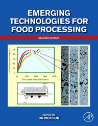 Title: Emerging Technologies for Food Processing, Author: Da-Wen Sun