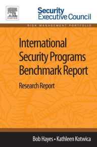 Title: International Security Programs Benchmark Report: Research Report, Author: Bob Hayes