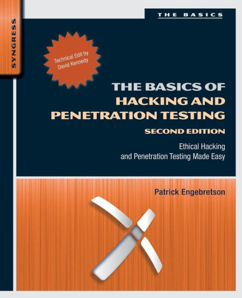 The Basics of Hacking and Penetration Testing: Ethical Hacking and Penetration Testing Made Easy / Edition 2