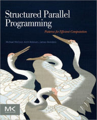 Title: Structured Parallel Programming: Patterns for Efficient Computation, Author: Michael McCool