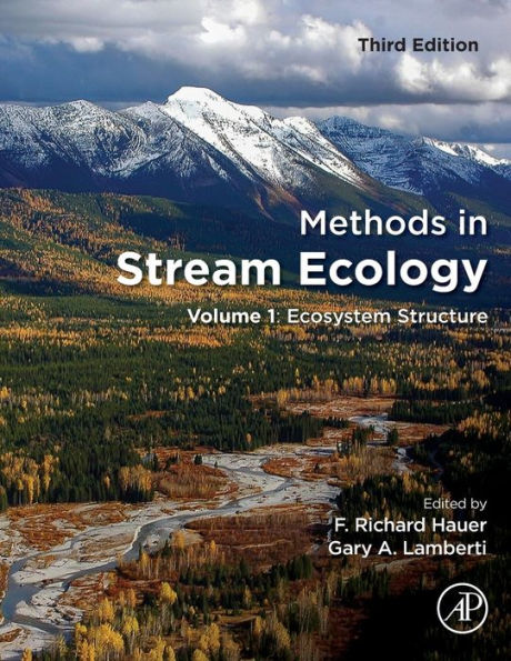 Methods in Stream Ecology: Volume 1: Ecosystem Structure / Edition 3