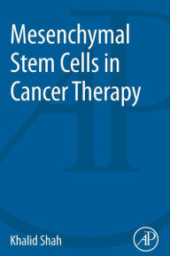 Title: Mesenchymal Stem Cells in Cancer Therapy, Author: Khalid Shah