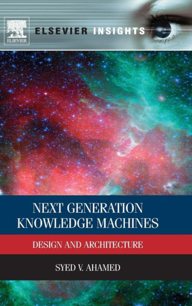 Next Generation Knowledge Machines: Design and Architecture