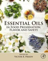Title: Essential Oils in Food Preservation, Flavor and Safety, Author: Victor R Preedy BSc