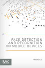 Face Detection and Recognition on Mobile Devices