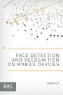 Face Detection and Recognition on Mobile Devices