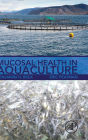 Mucosal Health in Aquaculture