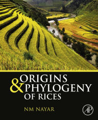 Title: Origins and Phylogeny of Rices, Author: N.M. Nayar