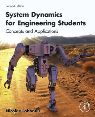 Title: System Dynamics for Engineering Students: Concepts and Applications, Author: Nicolae Lobontiu