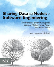 Title: Sharing Data and Models in Software Engineering, Author: Tim Menzies