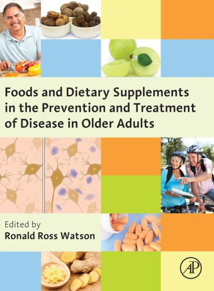 Foods and Dietary Supplements in the Prevention and Treatment of Disease in Older Adults