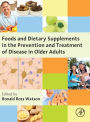 Foods and Dietary Supplements in the Prevention and Treatment of Disease in Older Adults