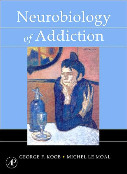 Neurobiology of Addiction / Edition 1