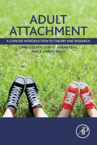 Title: Adult Attachment: A Concise Introduction to Theory and Research, Author: Omri Gillath