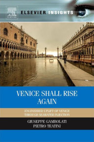 Title: Venice Shall Rise Again: Engineered Uplift of Venice Through Seawater Injection, Author: Giuseppe Gambolati