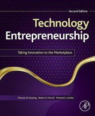 Title: Technology Entrepreneurship: Taking Innovation to the Marketplace, Author: Thomas N. Duening