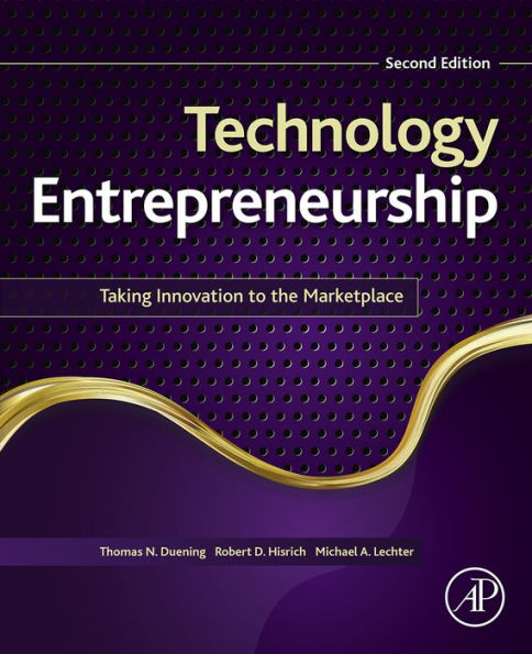 Technology Entrepreneurship: Taking Innovation to the Marketplace