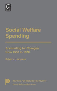 Title: Social Welfare Spending, Author: Robert J. Lampman