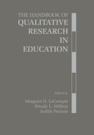 Title: The Handbook of Qualitative Research in Education / Edition 1, Author: Margaret Diane LeCompte