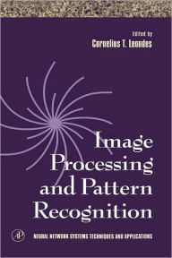 Title: Image Processing and Pattern Recognition, Author: Cornelius T. Leondes