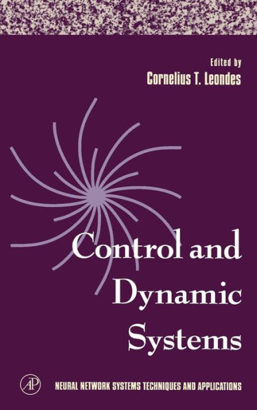 Neural Network Systems Techniques and Applications: Advances in Theory and Applications / Edition 1