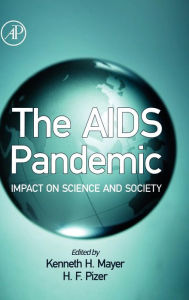 Title: The AIDS Pandemic: Impact on Science and Society, Author: Kenneth H. Mayer