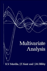 Title: Multivariate Analysis / Edition 1, Author: Kanti V. Mardia