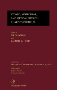 Title: Atomic, Molecular, and Optical Physics: Charged Particles, Author: F. B. Dunning