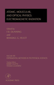 Title: Electromagnetic Radiation: Atomic, Molecular, and Optical Physics: Atomic, Molecular, And Optical Physics: Electromagnetic Radiation / Edition 1, Author: Thomas Lucatorto