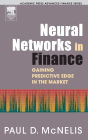 Neural Networks in Finance: Gaining Predictive Edge in the Market / Edition 1