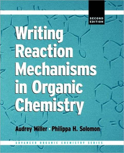 Writing Reaction Mechanisms in Organic Chemistry / Edition 2