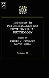 Title: Progress In Psychobiology and Physiological Psychology / Edition 1, Author: Steven J. Fluharty