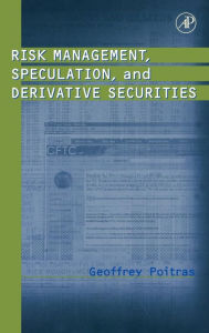 Title: Risk Management, Speculation, and Derivative Securities / Edition 1, Author: Geoffrey Poitras