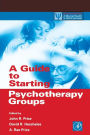 A Guide to Starting Psychotherapy Groups / Edition 1