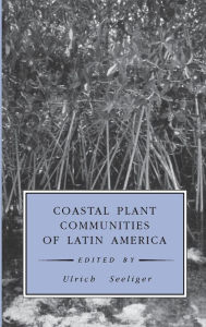 Title: Coastal Plant Communities of Latin America, Author: Ulrich Seeliger