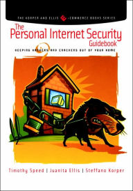 Title: The Personal Internet Security Guidebook: Keeping Hackers and Crackers out of Your Home, Author: Tim Speed