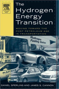Title: The Hydrogen Energy Transition: Cutting Carbon from Transportation, Author: Daniel Sperling