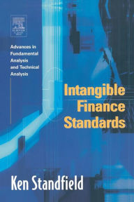 Title: Intangible Finance Standards: Advances in Fundamental Analysis and Technical Analysis, Author: Ken Standfield