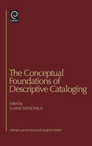 Title: The Conceptual Foundations of Descriptive Cataloging, Author: Elaine Svenonius