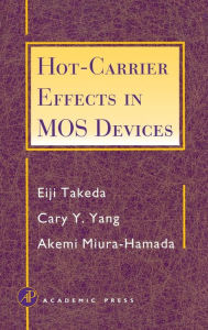 Title: Hot-Carrier Effects in MOS Devices, Author: Eiji Takeda