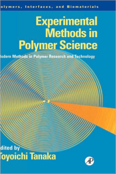 Experimental Methods in Polymer Science: Modern Methods in Polymer Research and Technology / Edition 1