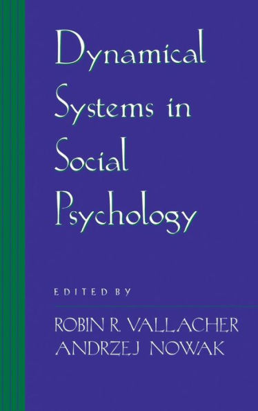 Dynamical Systems in Social Psychology / Edition 1