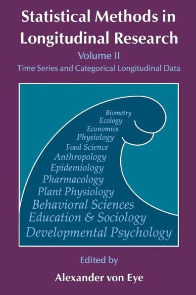 Statistical Methods in Longitudinal Research: Time Series and Categorical Longitudinal Data / Edition 1