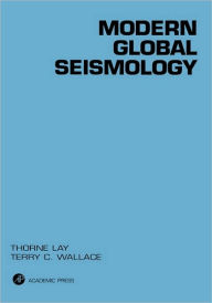 Title: Modern Global Seismology / Edition 1, Author: Thorne Lay